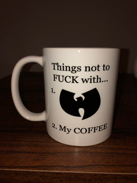 Things not to fuck with Coffee Mug