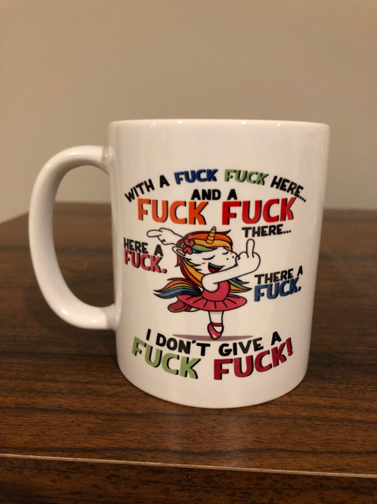 With a fuck fuck here - I don't give a fuck fuck Unicorn cussing mug